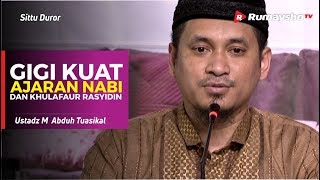 Sittu Duror (20) : Gigit Kuat Ajaran Nabi dan Khulafaur Rasyidin - Ustadz M Abduh Tuasikal
