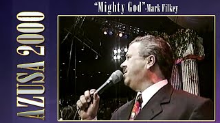 Video thumbnail of ""Mighty God" by Mark Filkey at Azusa Conference 2000"