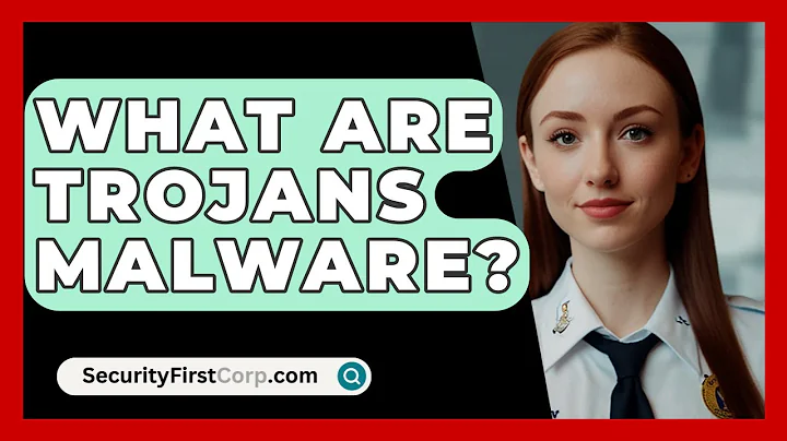 What Are Trojans Malware? - SecurityFirstCorp.com