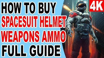 Starfield How to Get & Buy Spacesuit Helmet Weapons Armor and Ammo