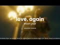 Evan Pak Love Again Tradução Legendado