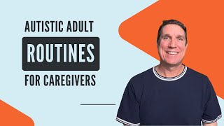 How To Help Caregivers Learn Your Autistic Child’s Routines Fast