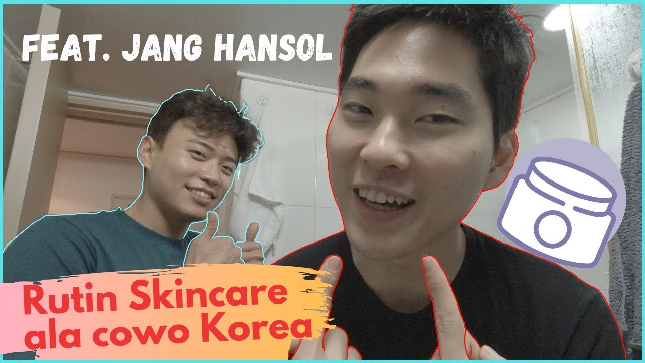Rutin Skincare JANG HANSOL gw pake (feat. Bandung Oppa)
