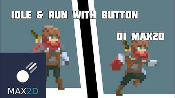 cara membuat animasi bergerak & idle pake button di max2d