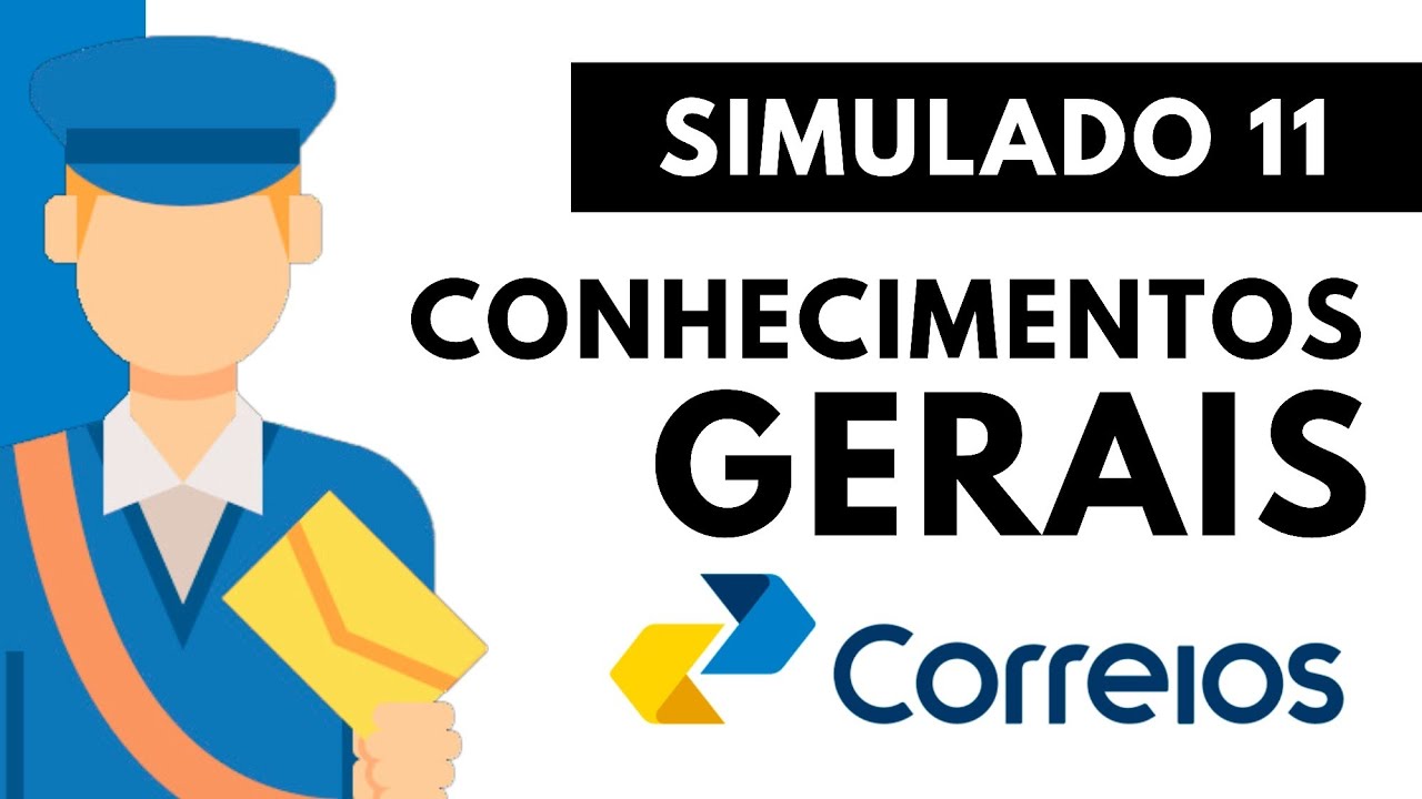 Simulado 11 - Conhecimentos Gerais - Concurso Correios 2024