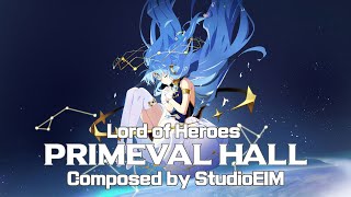 Lord Of Heroes - Primeval Hall (로드 오브 히어로즈/화신들의 무덤/브금)