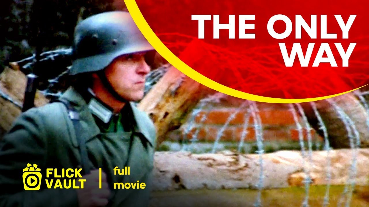 The Only Way | Full Movie | Flick Vault