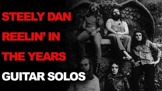 Steely Dan - Reelin' In The Years - Elliott Randall Solo's