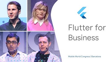 Flutter for Business (Mobile World Congress ‘19)
