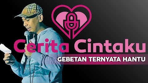 CERITA CINTAKU: GEBETAN TERNYATA HANTU