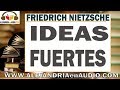 Ideas fuertes -Friedrich Nietzsche |ALEJANDRIAenAUDIO