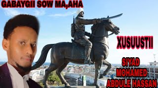 Gabaygii Sow Ma,Aha Xusuustii Sayid Maxamed Cabdule Han By ..