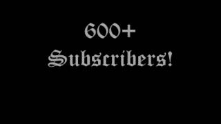 600+ Subscribers! Thank You!