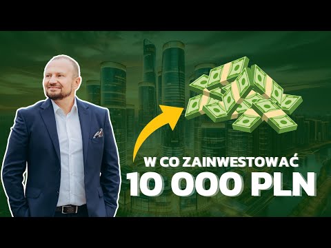 W CO ZAINWESTOWAĆ 10 000 ZŁ | BIZNES | NIERUCHOMOŚCI | WOJCIECH ORZECHOWSKI