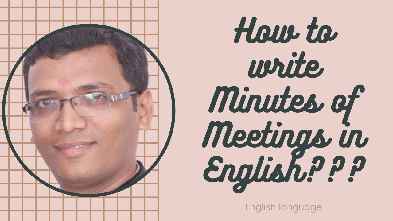 How To Write Minutes Of Meetings In English Format Of Minutes Tips how-to-write-minutes-of-meetings-in-english-format-of-minutes-tips