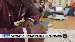 2 WMU education programs impacted by nationwide funding cuts