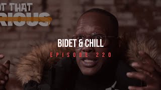 Episode 220: Bidet & Chill