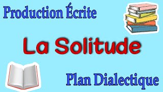 Production Écrite : La Solitude/ Plan Dialectique