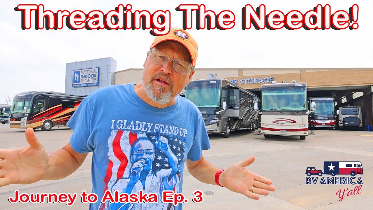 RV Road Trip from Florida to Alaska: Threading The Needle