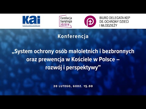 Konferencja: „System ochrony osób małoletnich i bezbronnych oraz prewencja w Kościele w Polsce”