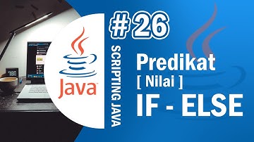 Java 26 - Program Predikat Nilai dengan If Else pada Java - Tutorial Java Netbeans Indonesia