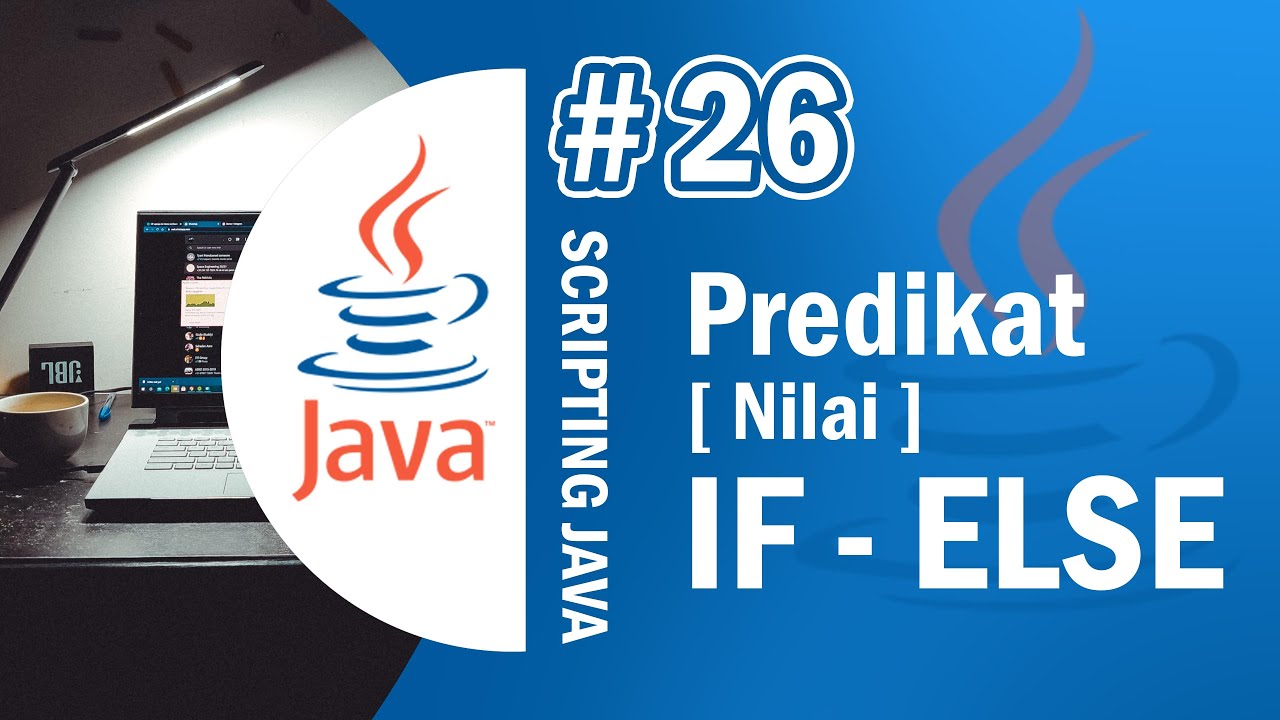 Java 26 - Program Predikat Nilai dengan If Else pada Java - Tutorial ...