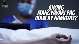 ANONG MANGYAYARI PAG NAMATAY KA? | Hiwaga ANONG MANGYAYARI PAG NAMATAY KA? | Hiwaga