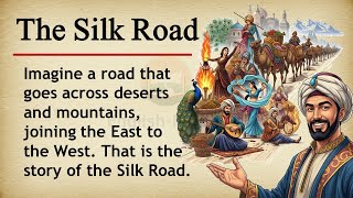 The Silk Road || 🗺️🐪 Learn English Through Story Level 2 || Graded Reader 🎧