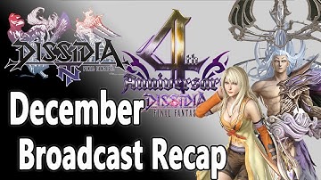 4th Year Anniversary Breakdown / December Broadcast Recap - Dissidia Final Fantasy NT / Arcade