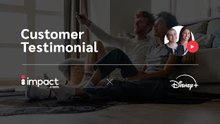 Disney Streaming gains data-driven insights and receives dedicated support through impact.com.