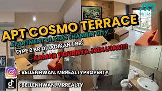 APT COSMO TERRACE ✅APARTMENT DI ATAS MALL THAMRIN CITY TYPE 2 BR DIJADIKAN 1 BR KAMAR TIDURNYA LUAS