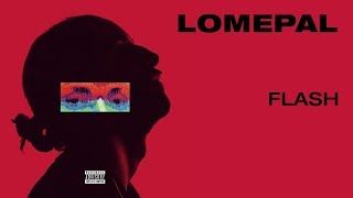 Lomepal - Flash Lyrics Video