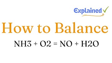 How to Balance NH3 + O2 = NO + H2O