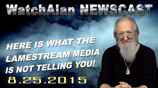 Alan's Real News | August 25, 2015