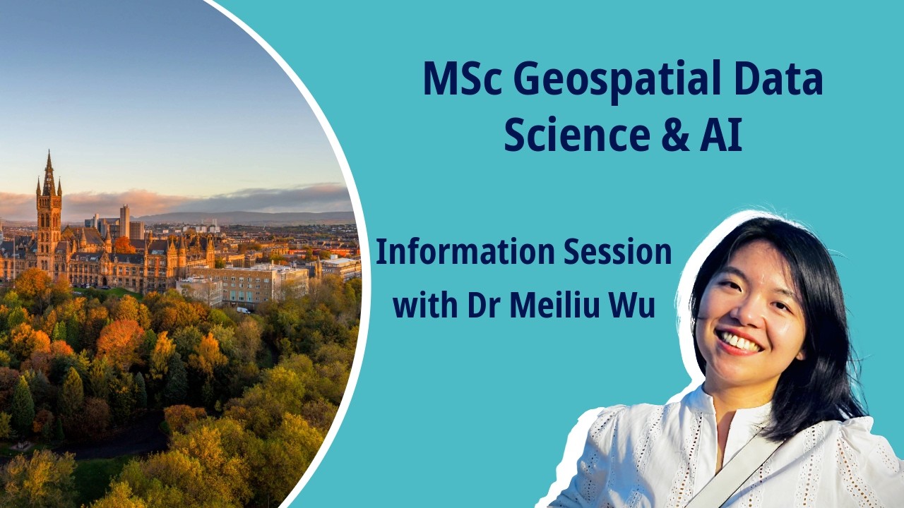Programme Spotlight: Geospatial Data Science and AI Information Session