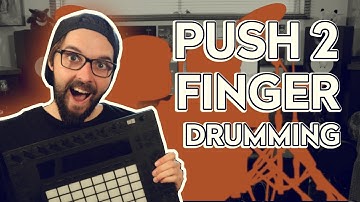Finger Drumming On Push 2