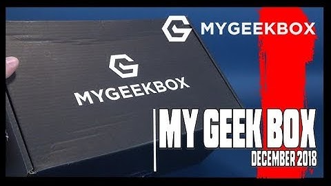 Whats inside the December 2018 My Geek Box Subscription Box?