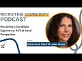 Recruiting's Candidate Experience - A First-hand Perspective