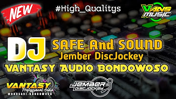 Thumbnail of DJ SAFE AND SOUND (Slow Bass Uenak - High Quality) Jingle Andalan VANTASY AUDIO By Jember Discjokey