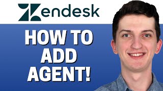 How To Add Agent In Zendesk
