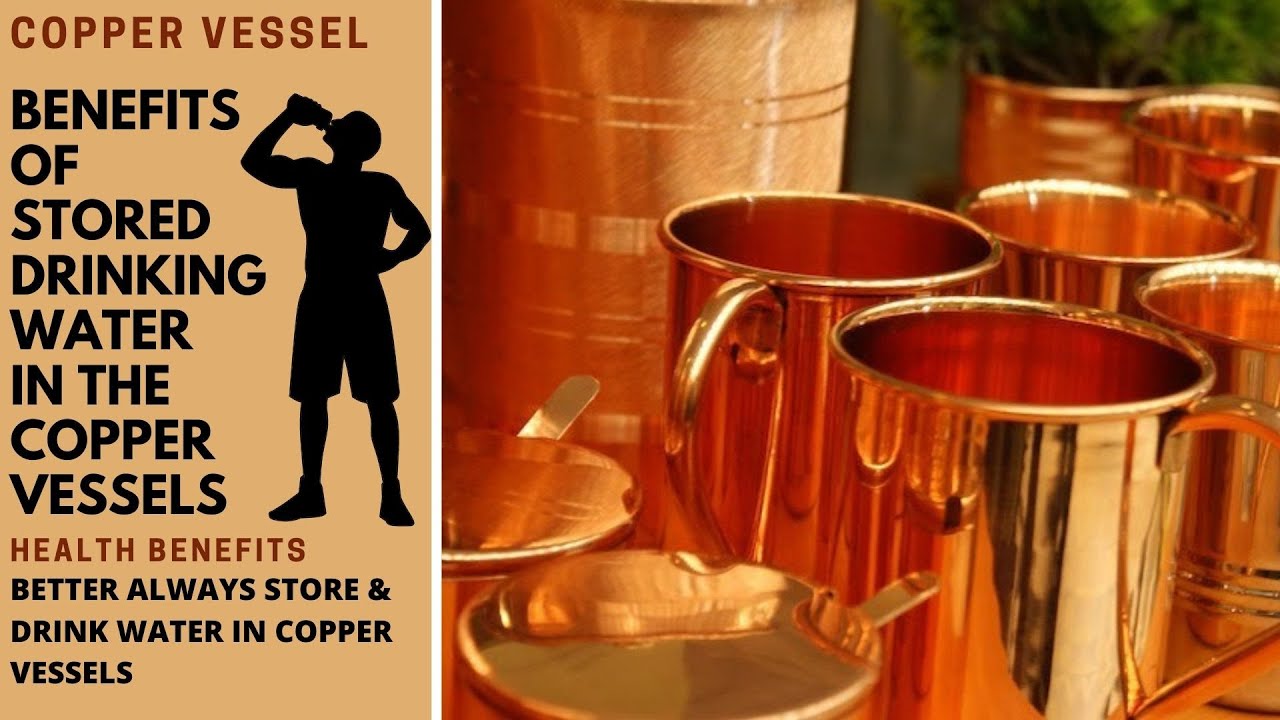 Benefits of Drinking water in a Copper Vessels Health Benefits YouTube