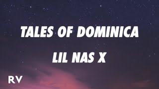 Lil Nas X - TALES OF DOMINICA (Lyrics)