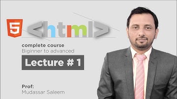 Learn HTML 5 step by step in Urdu/Hindi Lecture # 1