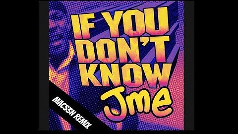 JME - If you don’t know (MACS3N Remix)