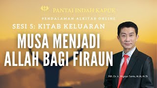 Kitab Keluaran (Sesi 5) - Musa sebagai allah bagi Firaun - Pdt. Dr. Ir. Wignyo Tanto, M.M, M.Th