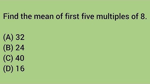 Find the mean of first five multiples of 8