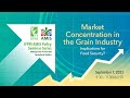 Ifpriamis seminar  market concentration in the grain industry implications for food security