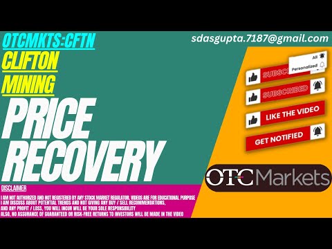 CFTN STOCK : PRICE RECOVERY | CLIFTON MINING STOCK