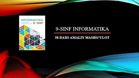 9 SINF  INFORMATIKA | 58-DARS AMALIY MASHG