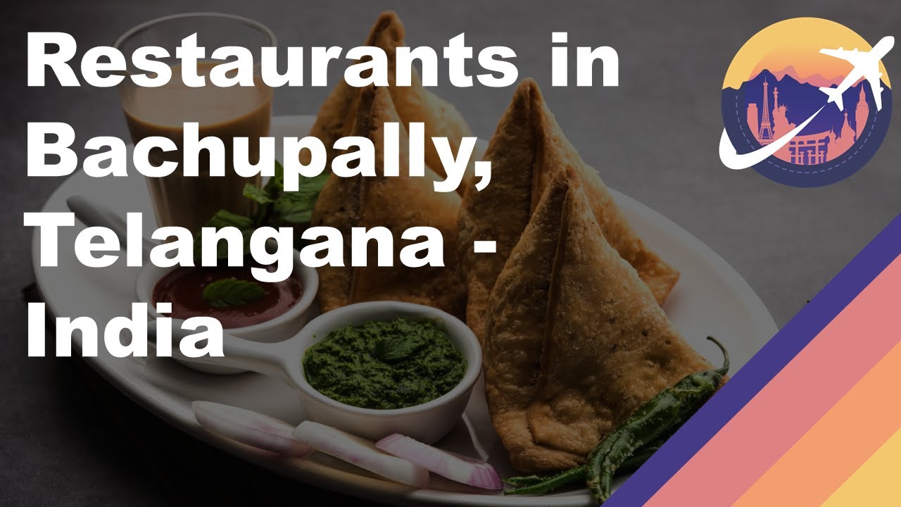 Restaurants in Bachupally, Telangana India YouTube